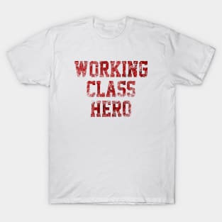 Working Class Hero T-Shirt